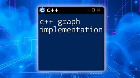 Graph implementation C++ .